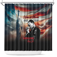 I Have a Dream MLK Day Shower Curtain The Time Is Always Right To Do What Is Right