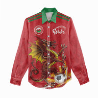Custom Wales Football Women Casual Shirt Y Ddraig Goch Ddyry Cychwyn