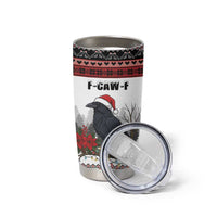 F Caw F Christmas Raven Personalized Tumbler Cup Holiday Crow Festive - Wonder Print Shop