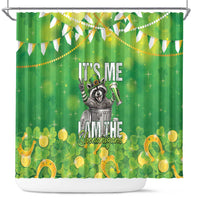 Funny Raccoon St Patrick's Day Shower Curtain It's Me I Am the Shenanigans