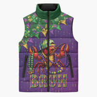 Funny Crawfish Carnival Sleeveless Puffer Jacket It's Mardi Gras Bruh - Wonder Print Shop