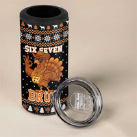 Thanksgiving Turkey Six Seven Bruh 4 in 1 Can Cooler Tumbler Meme Gen Alpha Slang - Wonder Print Shop
