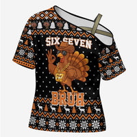 Thanksgiving Turkey Six Seven Bruh Cross Shoulder Shirt Meme Gen Alpha Slang - Wonder Print Shop