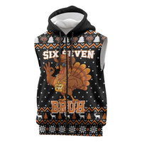 Thanksgiving Turkey Six Seven Bruh Sleeveless Zip Hoodie Meme Gen Alpha Slang - Wonder Print Shop