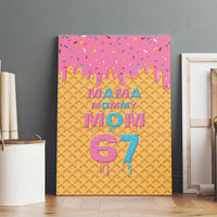 Mama Mommy Mom Six Seven 67 Canvas Wall Art Sweet Dripping Style - Wonder Print Shop