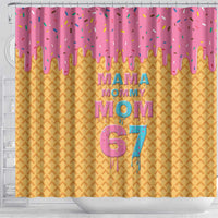 Mama Mommy Mom Six Seven 67 Shower Curtain Sweet Dripping Style - Wonder Print Shop