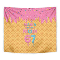 Mama Mommy Mom Six Seven 67 Tapestry Sweet Dripping Style - Wonder Print Shop