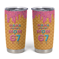 Mama Mommy Mom Six Seven 67 Tumbler Cup Sweet Dripping Style - Wonder Print Shop