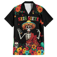 Seis Siete Dia de los Muertos Hawaiian Shirt Mexican Funny 67 Calaca Skeleton Sombrero - Wonder Print Shop