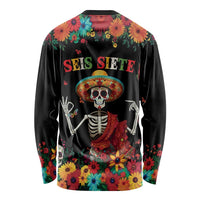 Seis Siete Dia de los Muertos Long Sleeve Shirt Mexican Funny 67 Calaca Skeleton Sombrero - Wonder Print Shop
