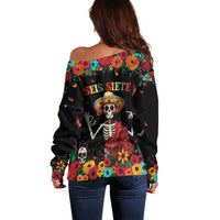 Seis Siete Dia de los Muertos Off Shoulder Sweater Mexican Funny 67 Calaca Skeleton Sombrero - Wonder Print Shop