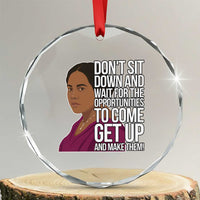 Madam CJ Walker Quote Crystal Glass Ornament Do Not Sit Down And Wait For Opportunities - Wonder Print Shop