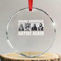 Make America Native Again Crystal Glass Ornament Native American Indians Indigenous TS02