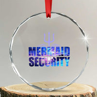 Mermaid Security Crystal Glass Ornament Funny Mermaid Family Squad TS10