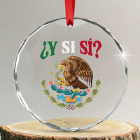 Mexican Y Si Si Crystal Glass Ornament Escudo Mexico Coat of Arms Funny Hispanic Saying