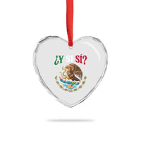 Mexican Y Si Si Heart Crystal Glass Ornament Escudo Mexico Coat of Arms Funny Hispanic Saying