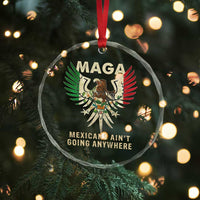 Mexicans Ain't Going Anywhere Crystal Glass Ornament Eagle Mexico Flag Retro Vintage - Wonder Print Shop