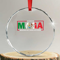 Mexicans Ain't Going Anywhere Crystal Glass Ornament Mexico Flag TS02