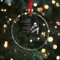 MLK Darkness Cannot Drive Out Darkness Only Light Can Do That Crystal Glass Ornament Martin Luther King