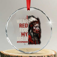 MMIW Crystal Glass Ornament I Wear Red For My Sister Native American Stop MMIW TS10