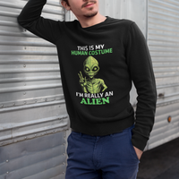 Alien Costume Sweatshirt This Is My Human Costume I'm Really Weird Weirdo - Wonder Print Shop