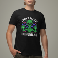 Green Turquoise Alien Face T Shirt Funny I Don't Believe In Human - Wonder Print Shop