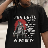 American Patriot T Shirt The Devil Saw Me With My Head Down Until I Said Amen US Soldier - Wonder Print Shop