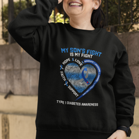 My Son's Fight Is My Fight Type 1 Diabetes Awareness Sweatshirt - Wonder Print Shop