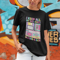 Funny Dad Joke T Shirt I Keep All My Dad Jokes In A Dad A Base Retro 70s 80s 90s Father's Day Gag Gift For Daddy Father Dad - Wonder Print Shop