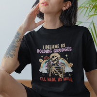 Funny Karma T Shirt Funny I Believe In Holding Grudges Ill Heal In Hell Sarcastic Karma - Wonder Print Shop