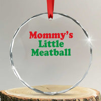 Mommy's Little Meatball Crystal Glass Ornament Funny Italian Family Baby Humor TS02