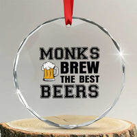 Monks Brew The Best Beers Crystal Glass Ornament Funny Craft Beer Brewer