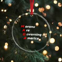 Morons Are Governing America Crystal Glass Ornament TS10