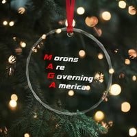 Morons Are Governing America Crystal Glass Ornament - Wonder Print Shop