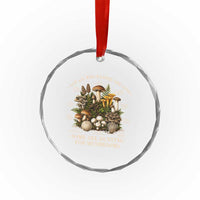 Mushroom Lovers Crystal Glass Ornament Not All Who Wander Are Lost Some Are Hunting For Mushrooms Vintage Botanical Graphic