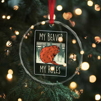 My Beaver My Rules Crystal Glass Ornament Funny Beaver Outdoor Nature Lover - Wonder Print Shop