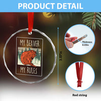 My Beaver My Rules Crystal Glass Ornament Funny Beaver Outdoor Nature Lover - Wonder Print Shop