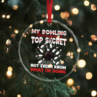 My Bowling Technique Is Top Secret Crystal Glass Ornament Funny Bowler Gift TS12