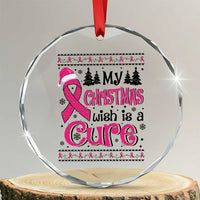 My Christmas Wish Is A Cure Breast Cancer Crystal Glass Ornament TS09