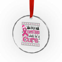 My Christmas Wish Is A Cure Breast Cancer Crystal Glass Ornament TS09