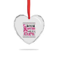My Christmas Wish Is A Cure Breast Cancer Heart Crystal Glass Ornament - Wonder Print Shop
