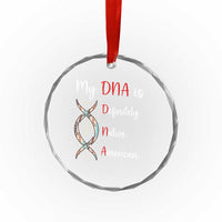 My DNA Is Definitely Native American Crystal Glass Ornament Indigenous Pride