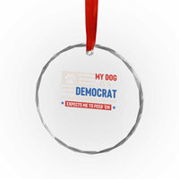 My Dog Is A Democrat American Paw Flag Patriotic Crystal Glass Ornament Just Lays Around Expects To Be Fed Conservative Humor Dog Owner