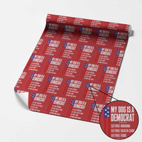 My Dog Is A Democrat Funny Political Satire Wrapping Paper Roll Patriotic Dog Lover Graphic Subtle FDT Humor