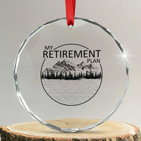 My Retirement Plan Lake Life Crystal Glass Ornament Retired To The Lake Cool Outdoor Camping - Wonder Print Shop
