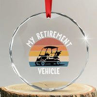 My Retirement Vehicle Golf Cart Crystal Glass Ornament Funny Retired Golfer Gift - Wonder Print Shop
