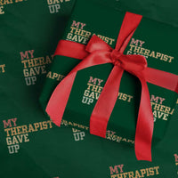 My Therapist Gave Up Wrapping Paper Roll