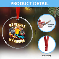 My Vehicle My Choice Crystal Glass Ornament Funny Drunk Driving - Wonder Print Shop