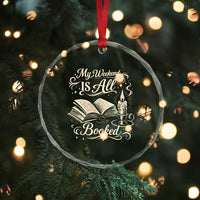 My Weekend Is All Booked Book Lover Crystal Glass Ornament Reading Enthusiast Quote