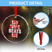 My Wife Beats Me Crystal Glass Ornament Funny Husband Birthday Anniversary - Wonder Print Shop